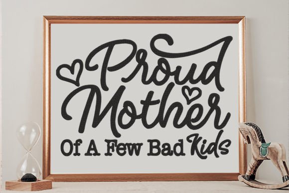 Proud Mother of a Few Bad Kids Review